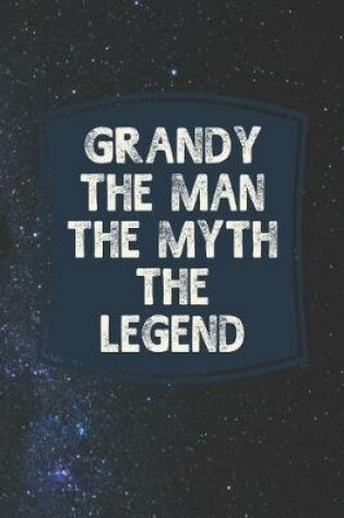 Cover of Grandy he Man The Myth The Legend