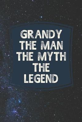 Book cover for Grandy he Man The Myth The Legend