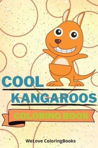 Cover of Cool Kangaroos Coloring Book