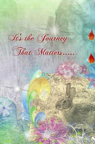 Cover of It's The Journey That Matters