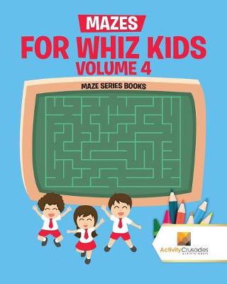 Book cover for Mazes for Whiz Kids Volume 4