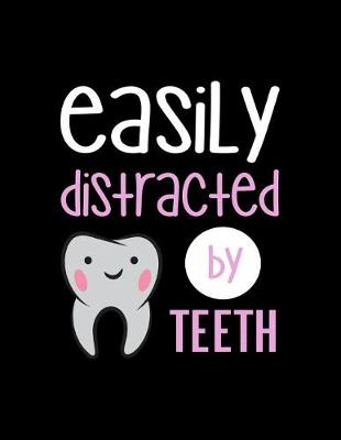 Book cover for Easily Distracted By Teeth