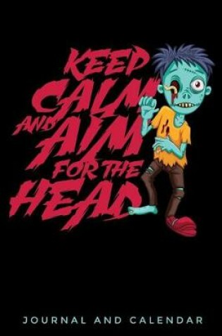 Cover of Keep Calm and Aim For The Head