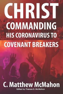 Book cover for Christ Commanding His Coronavirus to Covenant Breakers