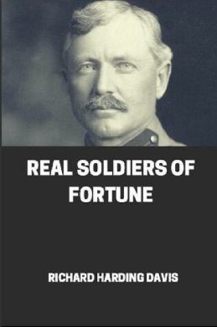 Cover of Real Soldiers of Fortune illustrated