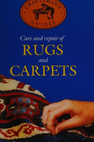 Cover of Care and Repair of Rugs and Carpets