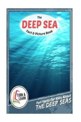 Cover of The Deap Sea Fact and Picture Book