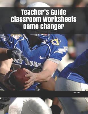 Book cover for Teacher's Guide Classroom Worksheets Game Changer