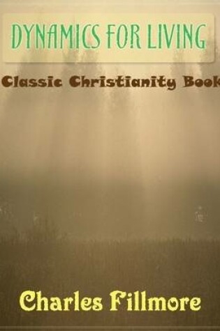 Cover of Dynamics for Living - Classic Christianity Book