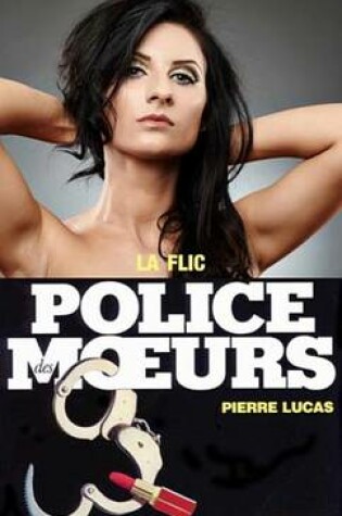 Cover of Police Des Moeurs N56 La Flic