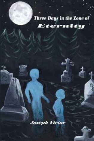 Cover of Three Days in the Zone of Eternity