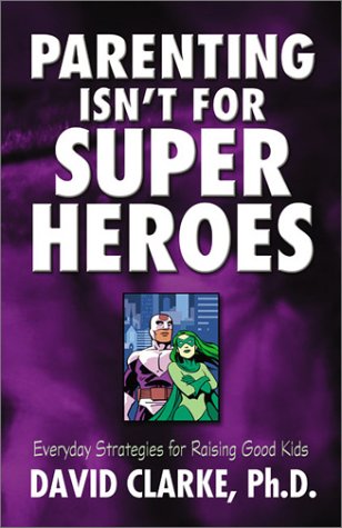 Book cover for Parenting Isn't for Superheroes