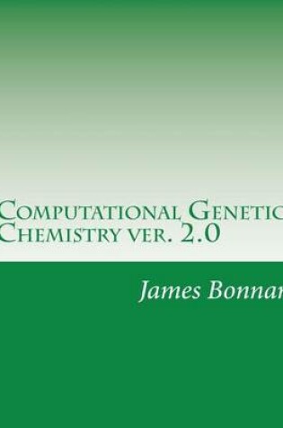 Cover of Computational Genetic Chemistry Ver. 2.0