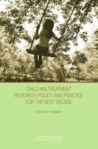 Cover of Child Maltreatment Research, Policy, and Practice for the Next Decade