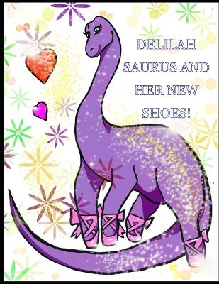 Cover of Delilah Saurus and Her New Shoes!