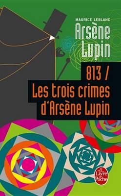 Book cover for 813 Les Trois Crimes D'Arsene Lupin