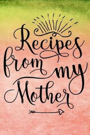 Cover of Recipes from My Mother