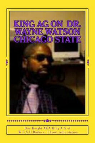 Cover of King AG on Dr. Wayne Watson Chicago State