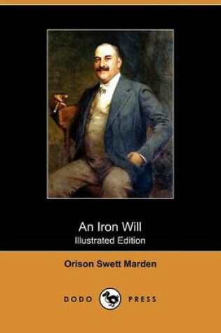 Cover of An Iron Will (Illustrated Edition) (Dodo Press)