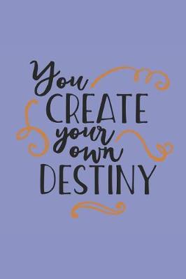 Book cover for You Create Your Own Destiny