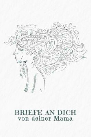 Cover of Briefe an Dich von deiner Mama