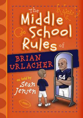 Book cover for The Middle School Rules of Brian Urlacher