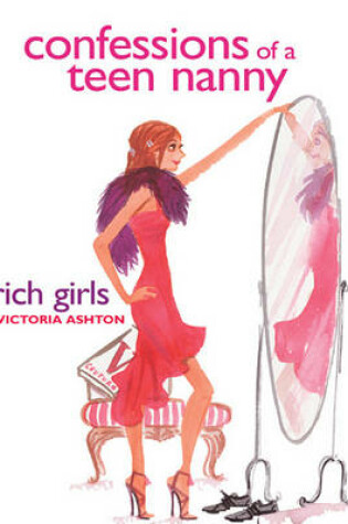 Cover of Confessions of a Teen Nanny #2: Rich Girls