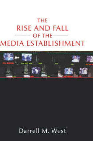 Cover of The Rise and Fall of the Media Establishment