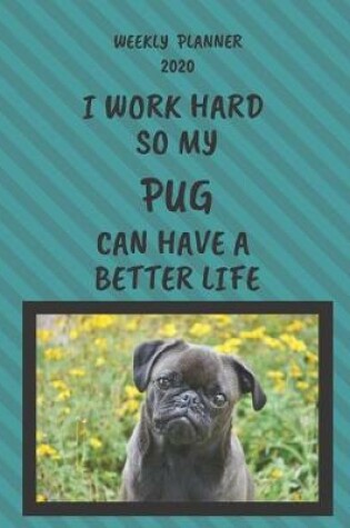 Cover of Pug Weekly Planner 2020