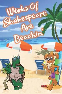 Book cover for Works Of Shakespeare Are Beachin'