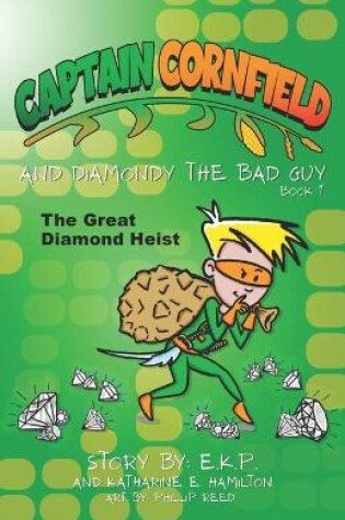 Cover of Captain Cornfield and Diamondy the Bad Guy