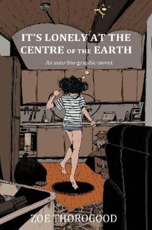 Cover of It's Lonely at the Centre of the Earth