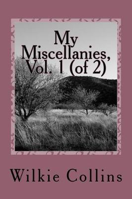 Book cover for My Miscellanies, Vol. 1 (of 2)