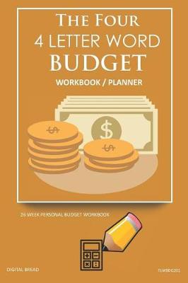 Book cover for The Four, 4 Letter Word, Budget Workbook Planner