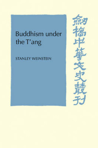 Cover of Buddhism Under the T'ang