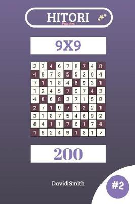 Book cover for Hitori Puzzles - 200 Puzzles 9x9 Vol.2