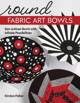 Book cover for Round Fabric Art Bowls