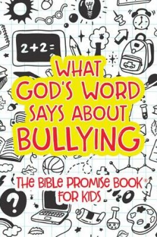 Cover of What God's Word Says about Bullying