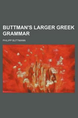 Cover of Buttman's Larger Greek Grammar