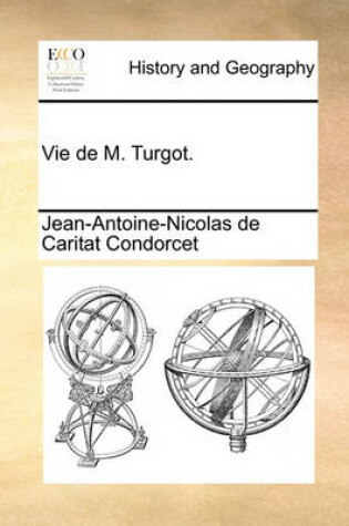 Cover of Vie de M. Turgot.