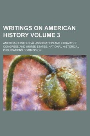 Cover of Writings on American History Volume 3