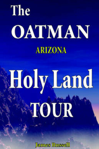 Cover of The Oatman Arizona Holy Land Tour