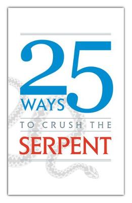 Book cover for 25 Ways to Crush the Serpent