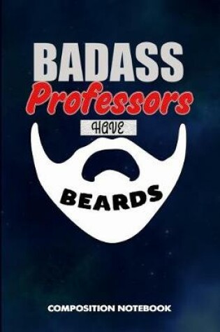 Cover of Badass Professors Have Beards