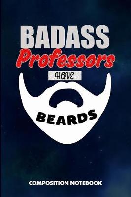 Book cover for Badass Professors Have Beards