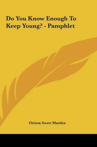 Cover of Do You Know Enough to Keep Young? - Pamphlet