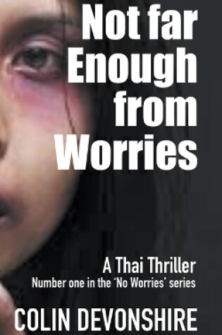 Cover of Not Far Enough From Worries