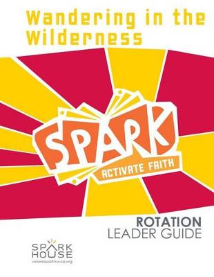 Book cover for Spark Rotation Leader Guide Wandering in the Wilderness