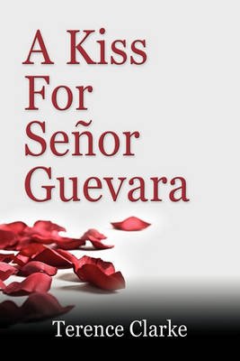 Book cover for A Kiss for Senor Guevara