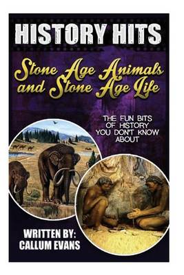 Book cover for The Fun Bits of History You Don't Know about Stone Age Animals and Stone Age Life